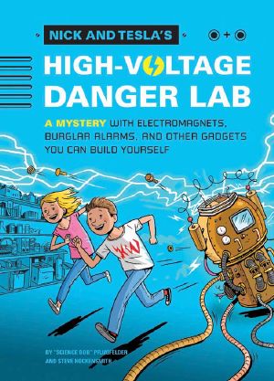 [Nick and Tesla 01] • Nick and Tesla's High-Voltage Danger Lab